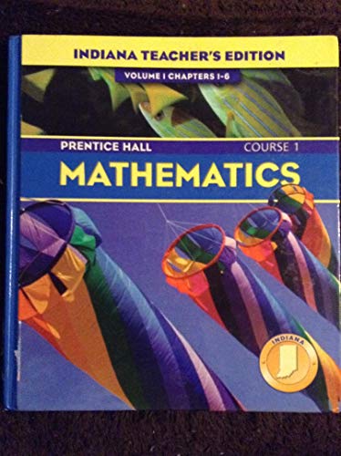 Indiana Teacher's Edition Mathematics (Indiana Teacher's Edition Volume 1 Chapters 1-6 Course 1 Mathematics) [Hardcover] Mills Reeves Chrales Branch-Boyd Illingworth