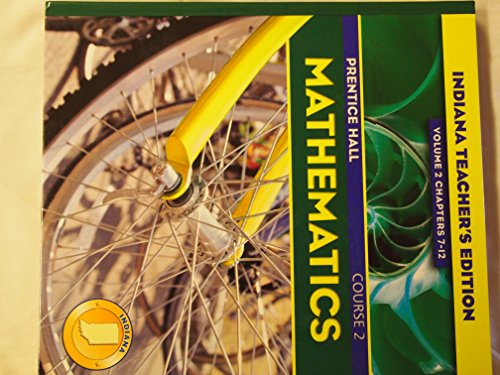 Prentice Hall Mathematics Course 2 Indiana Teacher Edition Volume 2 Chapter 7-12. (Hardcover) [Paperback] Pearson Prentice Hall