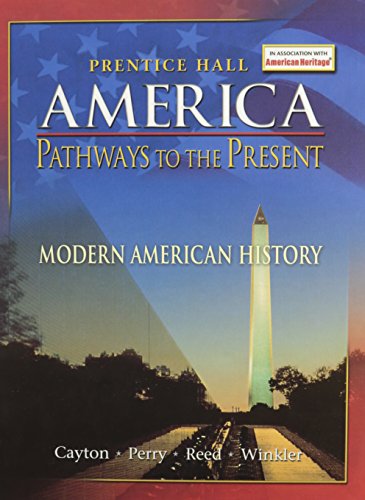 America: Pathways to the Present [Hardcover] Cayton, Andrew R. L.; Perry, Elisabeth Israels; Reed, Linda and Winkler, Allan M.