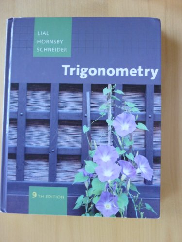 Trigonometry [Hardcover] Margaret L. Lial; John Hornsby and David I. Schneider