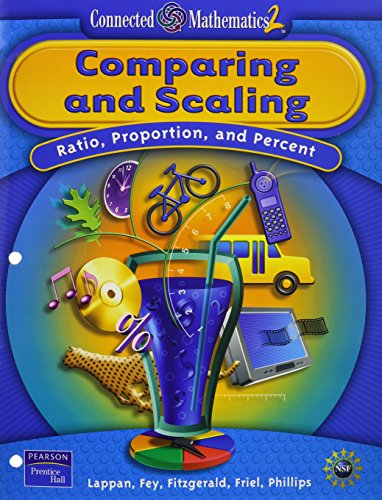 Comparing And Scaling: Ratio, Proportion and Percent (Connected Mathematics 2, Grade 7) [Paperback] Glenda Lappan; James T. Fey; William M. Fitzgerald; Susan N. Friel and Elizabeth Difanis Philips
