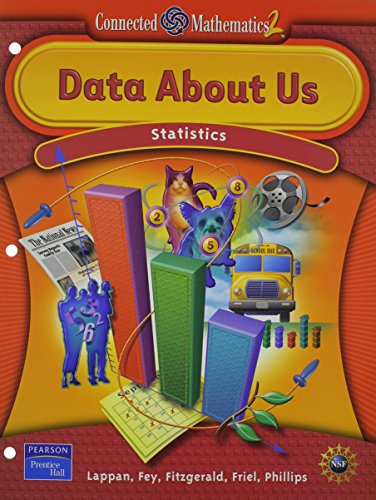 Data About Us: Statistics (Connected Mathematics 2) Lappan, Glenda; Fey, James T.; Fitzgerald, William M.; Friel, Susan N. and Philips, Elizabeth