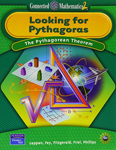Looking for Pythagoras: The Pythagorean Theorem (Connected Mathematics 2) [Paperback] Glenda Lappan; James T. Fey; William M. Fitzgerald; Susan N. Friel and Elizabeth Difanis Phillips
