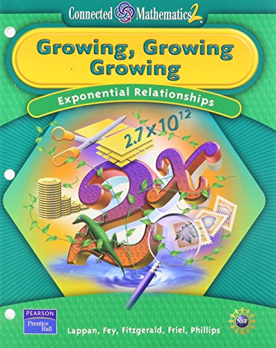 Growing, Growing, Growing: Exponential Relationships (Connected Mathematics 2) [Paperback] Glenda Lappan; James T. Fey; William M. Fitzgerald; Susan N. Friel and Elizabeth Difanis Phillips