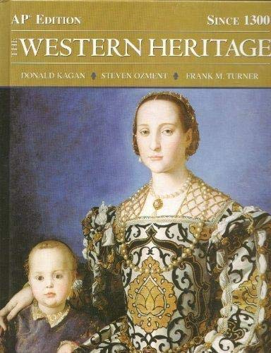 The Western Heritage Since 1300, AP Edition [Hardcover] Kagan, Donald; Ozmet, Steven and Turner, Frank M.