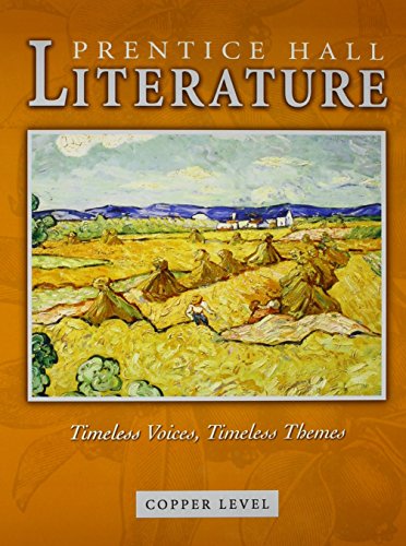 Prentice Hall Literature: Timeless Voices, Timeless Themes : Copper Level [Hardcover] PRENTICE HALL