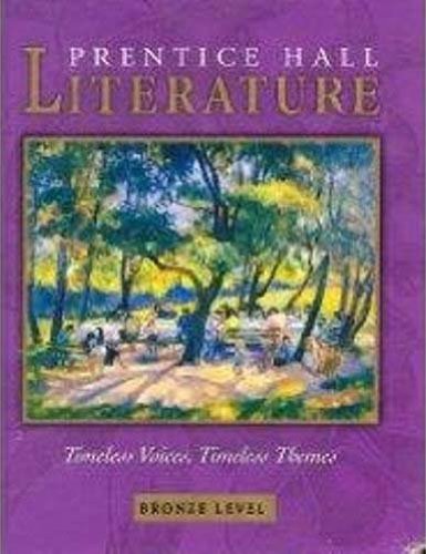 Prentice Hall Literature Timeless Voices, Timeless Themes, Bronze Level, Grade 7, Student Edition, 9780131804326, 0131804324, 2005 Kate Kinsella