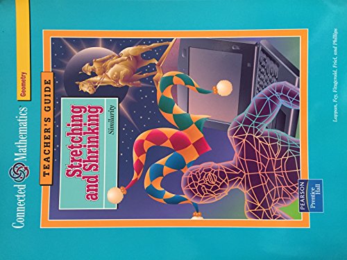 Connected Mathematics Stretching and Shrinking Teacher's Guide Geometry 2004 Grade 7 [Paperback] Glenda Lappan; James T. Fey; William M. Fitzgerald; Susan N. Friel and Elizabeth Difanis Phillips