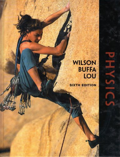 Physics [Hardcover] Wilson, Jerry D.; Buffa, Anthony J. and Lou, Bo
