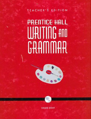 Prentice Hall Writing and Grammar: Grade Eight, Teacher's Edition [Hardcover] Joyce Carroll; Edward E. Wilson and Gary Forlini