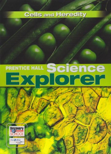 Science Explorer Cells and Heredity Student Edition 2007 Padilla, Michael J.; Miaoulis, Ioannis and Cyr, Martha