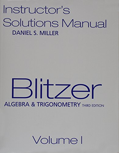Blitzer Algebra & Trigonometry, Instructor's Solution Manual - Volumes I & II - Third Edition [Paperback] Robert Blitzer
