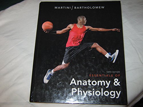 Essentials of Anatomy and Physiology (Sixth Edition) [Hardcover] Martini and Bartholomew