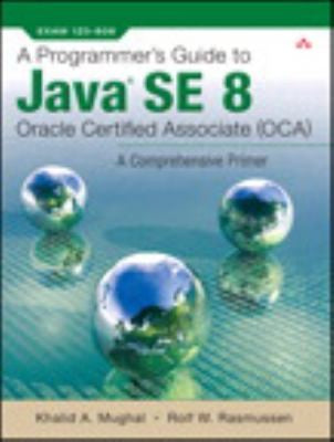 A Programmers Guide To Java Se 8 Oracle Certified Associate Oca