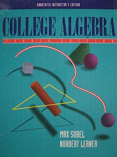 COLLEGE ALGEBRA ANNOTATED INSTRUCTOR'S EDITION [Hardcover] Max Sobel and Norbert Lerner