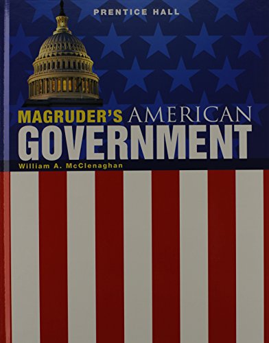 Magruders American Government 2011, Student Edition, Grade 11/12 [Hardcover] William A. McClenaghan
