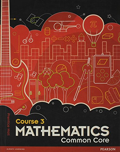 MIDDLE GRADE MATH COMMON CORE COURSE 3 STUDENT EDITION [Hardcover] PRENTICE HALL