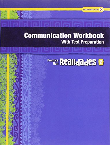 Realidades Communication Workbook with Test Prep (Writing Audio Video Activities) Level 2 Copyright 2011 [Paperback] PRENTICE HALL