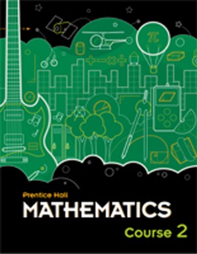 Prentice Hall Mathematics, Course 2 [Hardcover] Illingworth, Mark; McNemar, Bonnie; Mills, Darwin; Reeves, Andy and Charles, Randall I.
