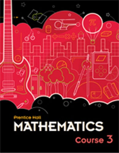 Prentice Hall Mathematics, Course 3 [Hardcover] Charles, Randall I.; Illingworth, Mark; McNemar, Bonnie; Mills, Darwin and Ramirez, Alma