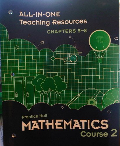 All-in-one Teaching Resources, Chapters 5-8, Prentice Hall mathematics Course 2 (Prentice Hall Mathematics, Course 2) [Unknown Binding] unknown author