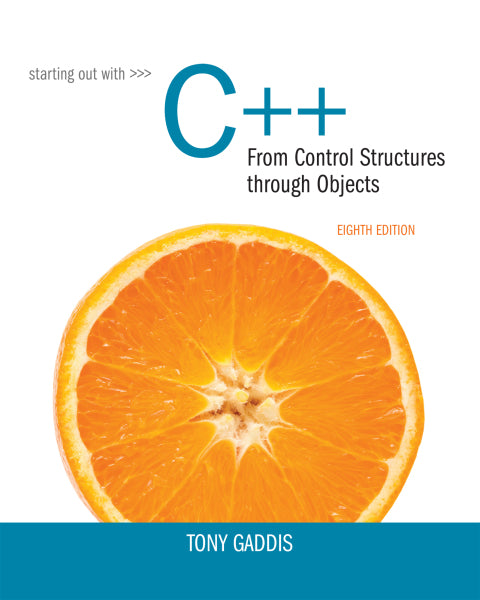 Starting Out With C++ From Control Structures To Objects