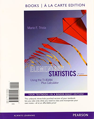 Elementary Statistics Using The Ti 83 84 Plus Calculator Books A La Carte Plus New Mylab Statistics With Pearson Etext Access Card Package