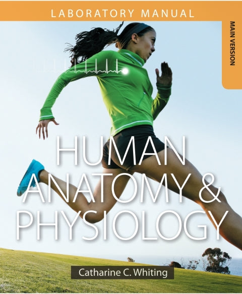 Human Anatomy & Physiology Laboratory Manual