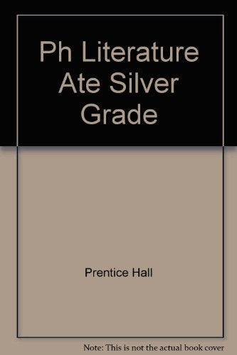 Ph Literature Ate Silver Grade Prentice Hall