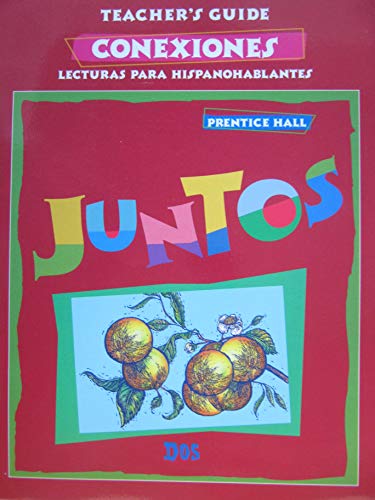 Conexiones Lecturas Para Hispanohablantes Teacher's Guide (Juntos Dos)
