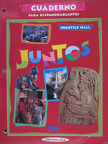 Juntos 2: Cuaderno Para Hispanohablantes (Spanish Edition) Pearson Prentice Hall
