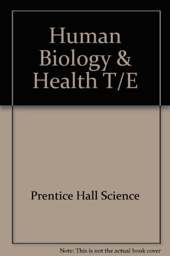 Human Biology & Health, Teacher's Edition Prentice Hall Science