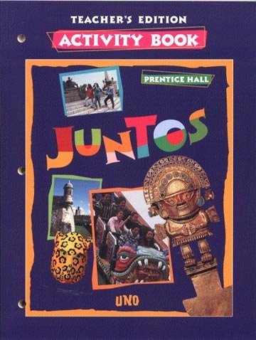 Juntos Activity Book: Teacher's Edition (Uno) [Paperback] PRENTICE HALL