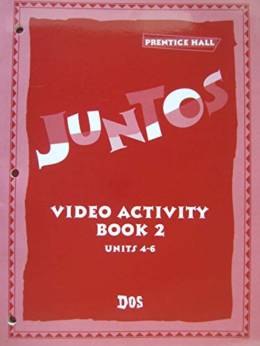 Prentice Hall Juntos Video Activity Book 2 Untis 4-6 Dos [Textbook Binding] Prentice Hall Inc