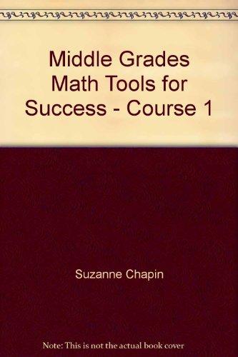 Prentice Hall Middle Grades Math: Tools for Success Course 1 Suzanne H. Chapin