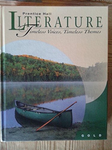 Prentice Hall Literature: Timeless Voices, Timeless Themes : Gold [Hardcover] Prentice Hall