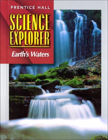 Science Explorer: Earth's Waters [Hardcover] Padilla, Michael J.; Miaoulis, Ioannis and Cyr, Martha