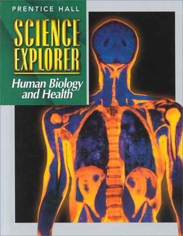 Science Explorer Human Biology and Health Prentice-Hall, Inc.