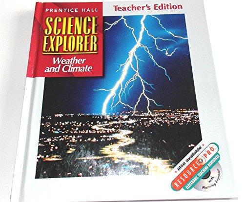 Weather and Climate (Prentice Hall Science Explorer) [Teacher's Edition] [Hardcover] Prentice Hall