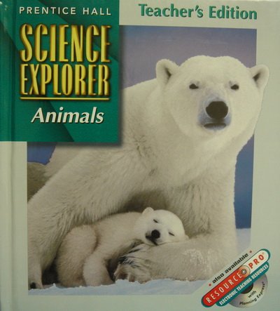 Prentice Hall Science Explorer Animals Teacher Edition 2000 Isbn 0134345606 [Textbook Binding] Padilla