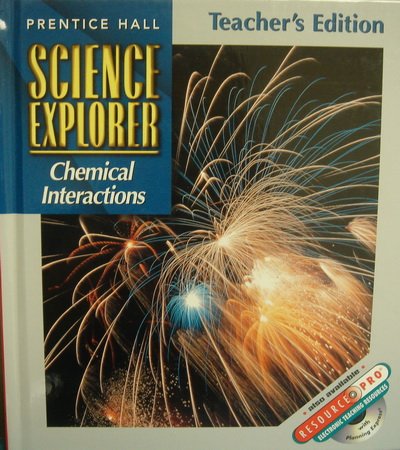 Prentice Hall Science Explorer Chemical Interactions Teacher Edition 2000 Isbn 0134345622 [Textbook Binding] Padilla