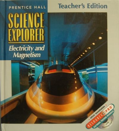 Science Explorer, Teacher's Edition (Electricity and Magnetism) [Hardcover] Michael J. Padilla