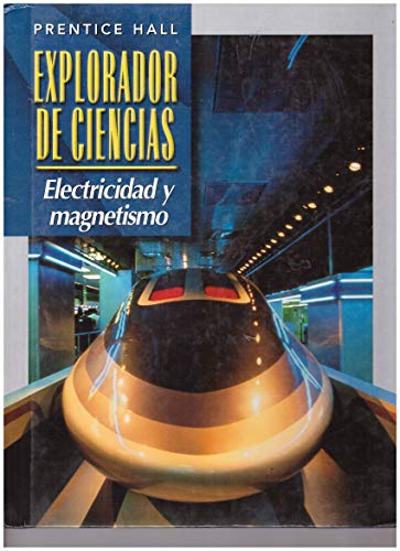 SPAN SCI EXPLORER ELECTRICITY & MAGNETISM SE 2000C [Hardcover] Prentice Hall