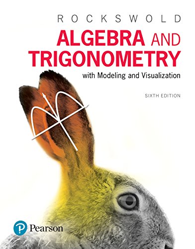 Algebra & Trigonometry With Modeling & Visualization