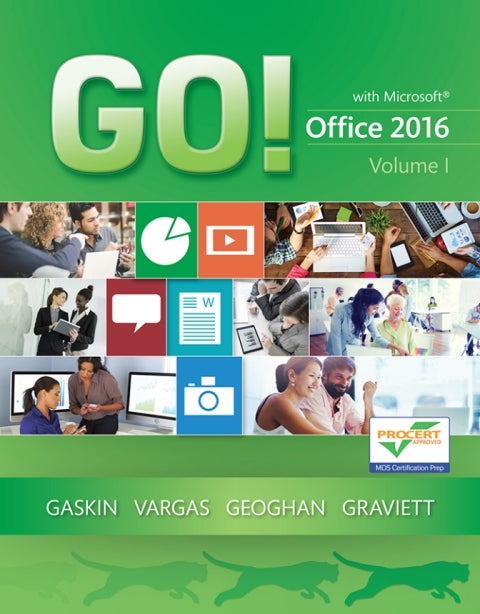 Go With Office 2016 Volume 1