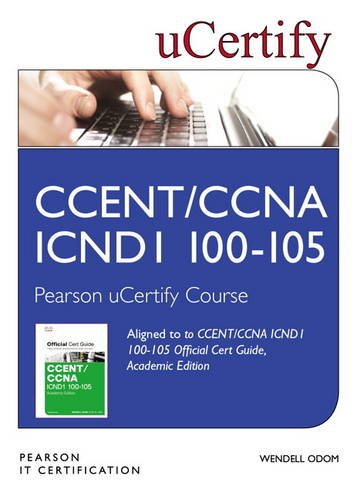 Ccent Ccna Icnd1 100 105 Official Cert Guide Academic Edition Pearson Ucertify Course Student Access Card