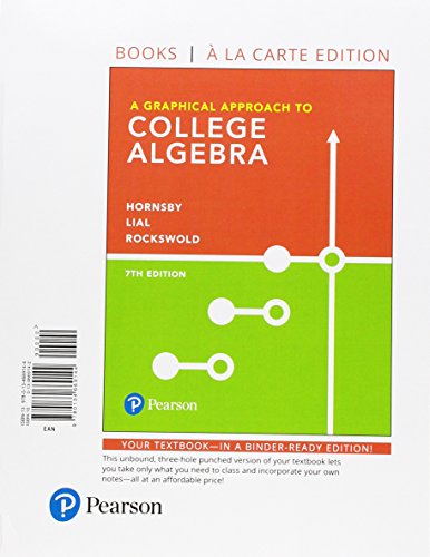 Graphical Approach To College Algebra A Books A La Carte Edition