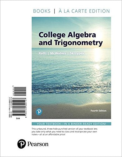 College Algebra & Trigonometry Books A La Carte Edition