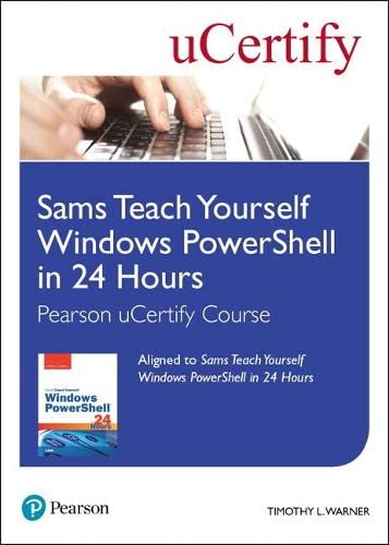 Sams Teach Yourself Windows Powershell In 24 Hours Pearson Ucertify Course Student Access Card