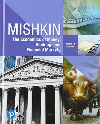 Economics Of Money Banking & Financial Markets Plus Mylab Economics With Pearson Etext Access Card Package